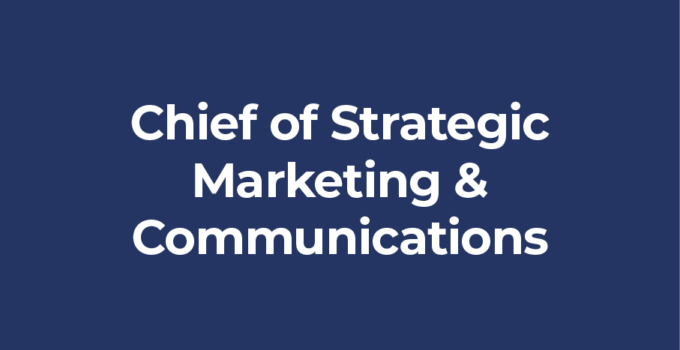 Chief of Strategic Marketing & Communications